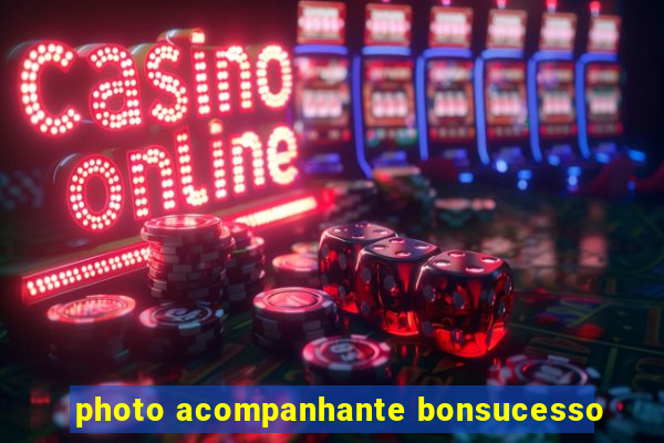 photo acompanhante bonsucesso