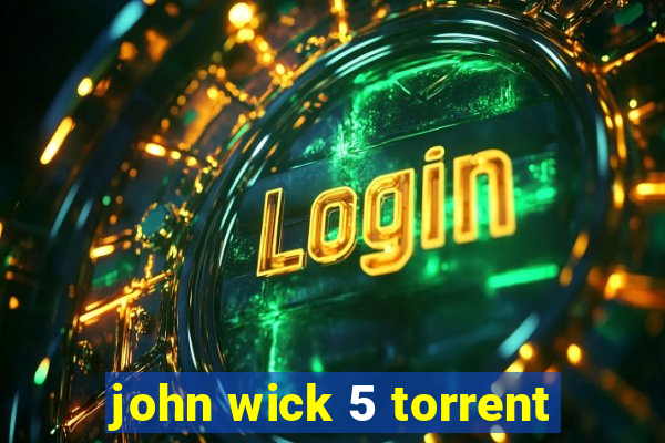 john wick 5 torrent