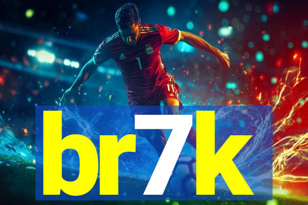 br7k