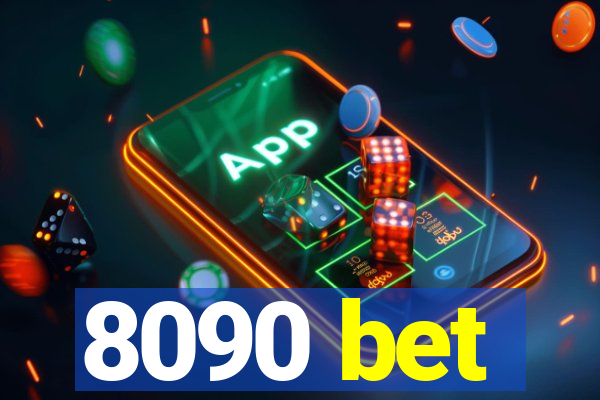 8090 bet