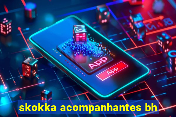 skokka acompanhantes bh