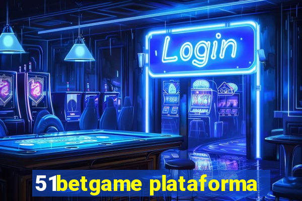 51betgame plataforma