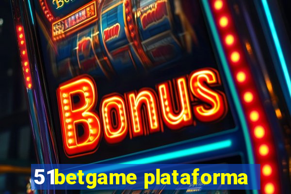51betgame plataforma