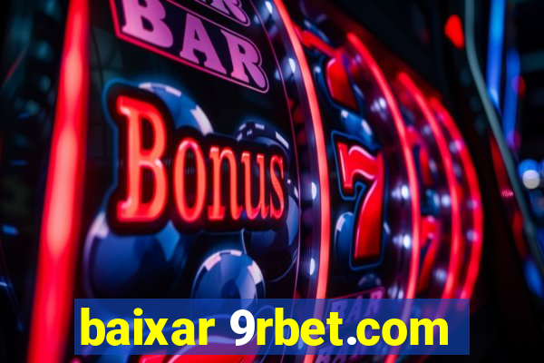 baixar 9rbet.com