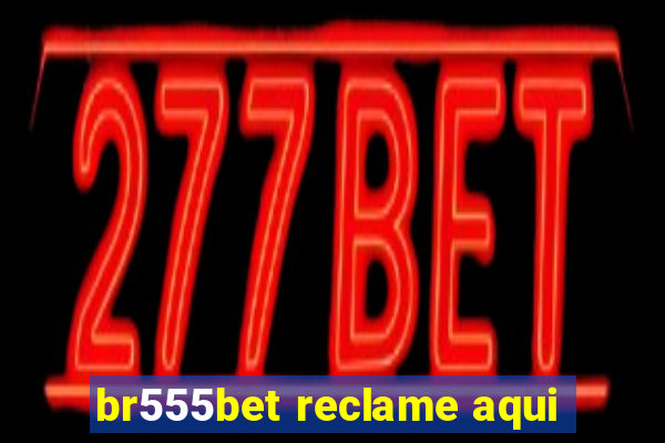 br555bet reclame aqui