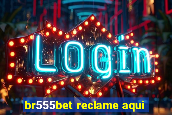br555bet reclame aqui