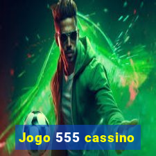 Jogo 555 cassino