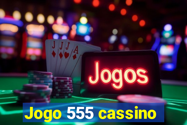 Jogo 555 cassino
