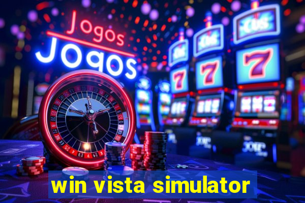 win vista simulator