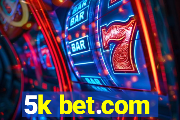5k bet.com