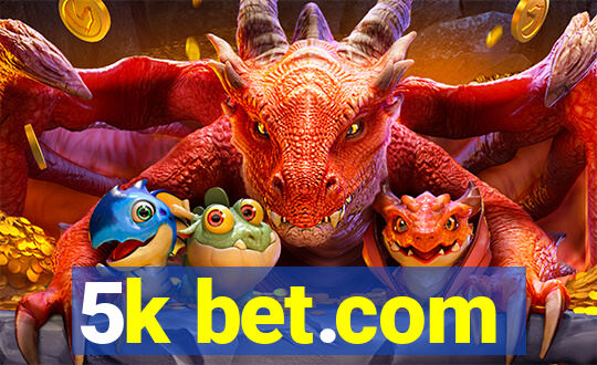 5k bet.com