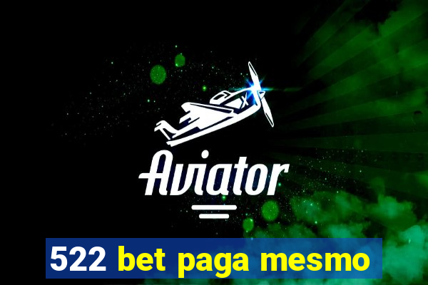 522 bet paga mesmo