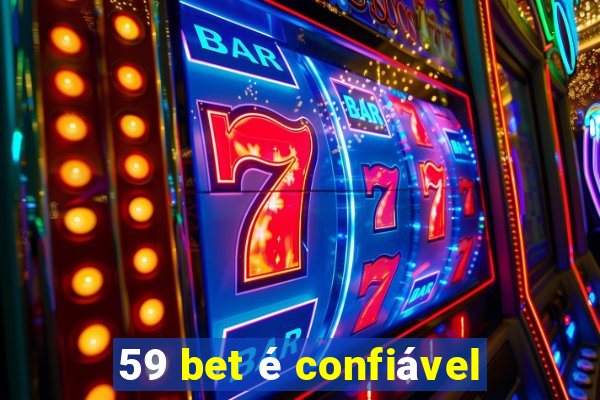 59 bet é confiável