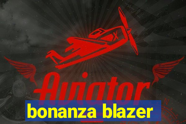 bonanza blazer