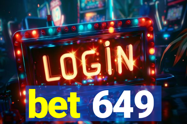 bet 649