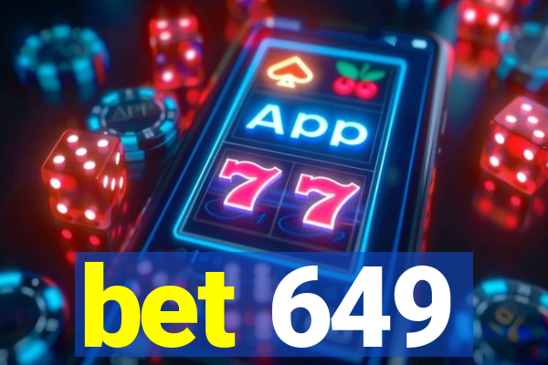 bet 649
