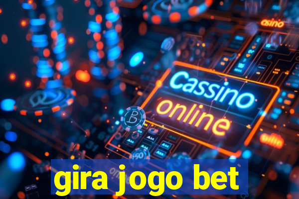 gira jogo bet