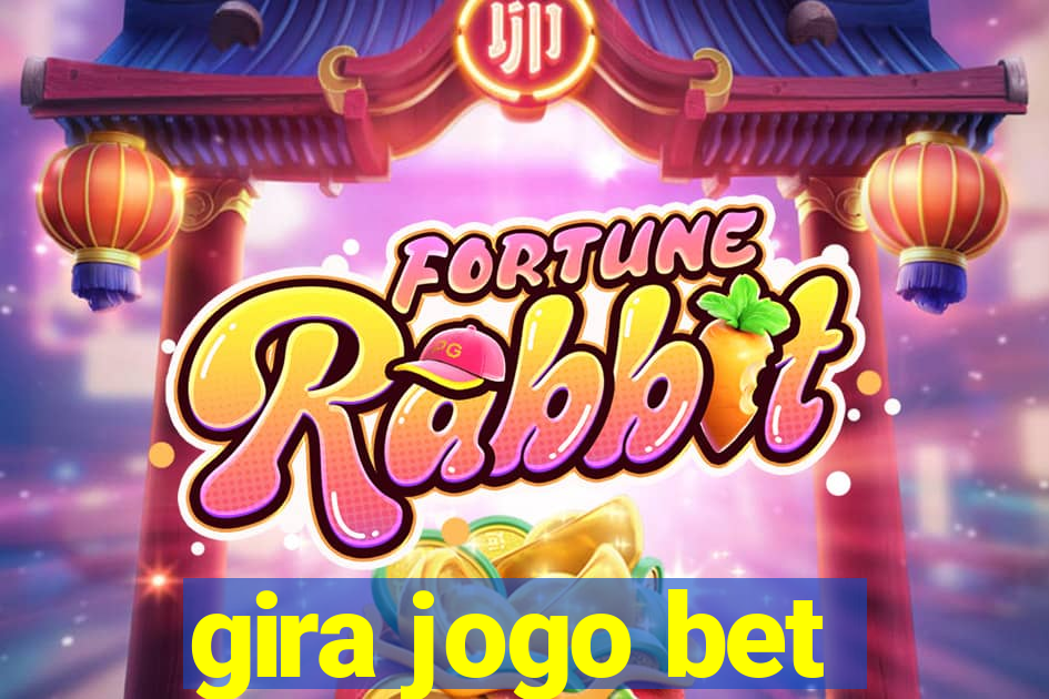 gira jogo bet