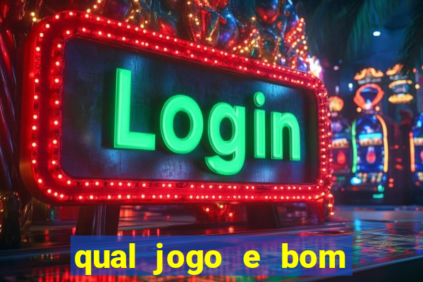 qual jogo e bom para ganhar dinheiro