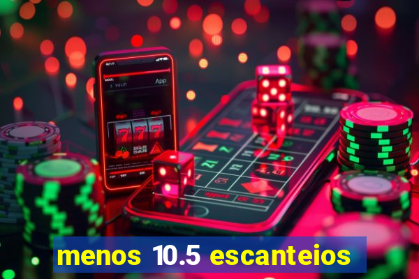 menos 10.5 escanteios