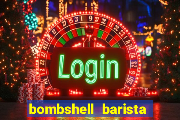 bombshell barista tail blazer
