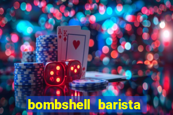 bombshell barista tail blazer