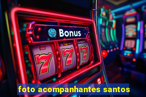 foto acompanhantes santos