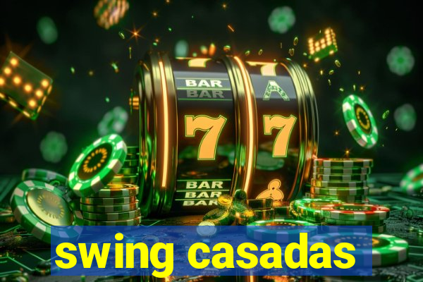 swing casadas
