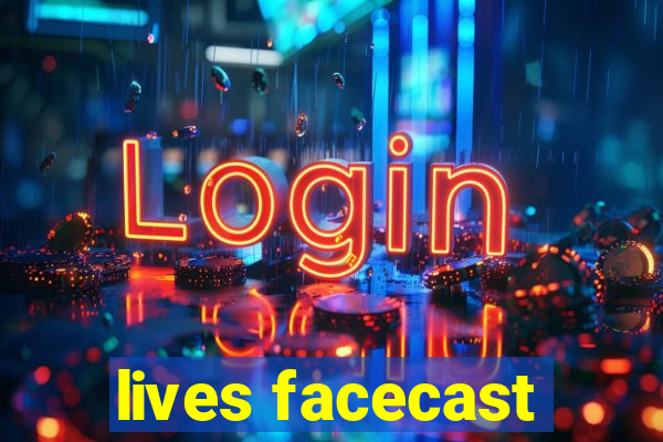 lives facecast