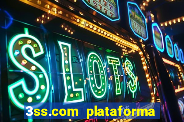 3ss.com plataforma de jogos