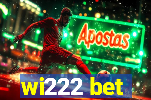 wi222 bet