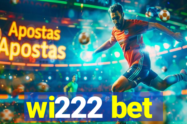 wi222 bet
