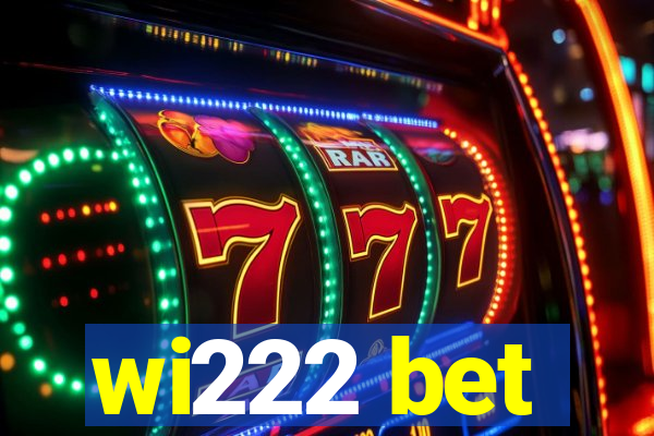 wi222 bet