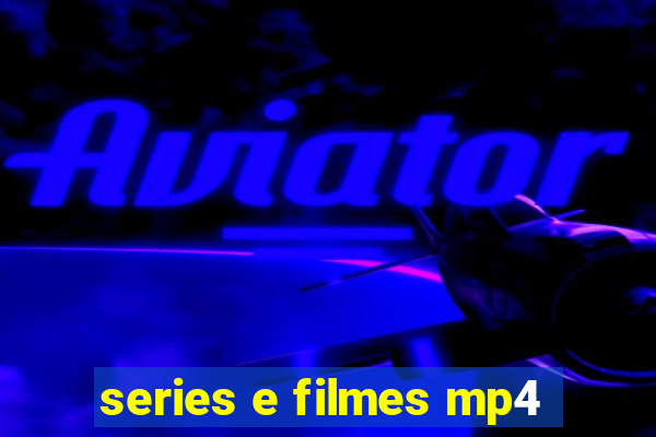 series e filmes mp4
