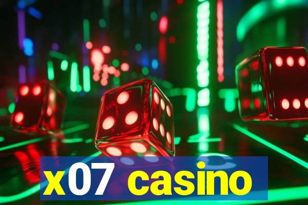 x07 casino