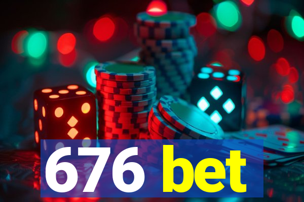 676 bet