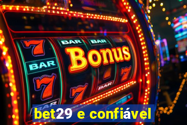 bet29 e confiável