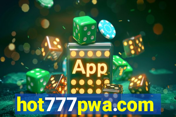hot777pwa.com
