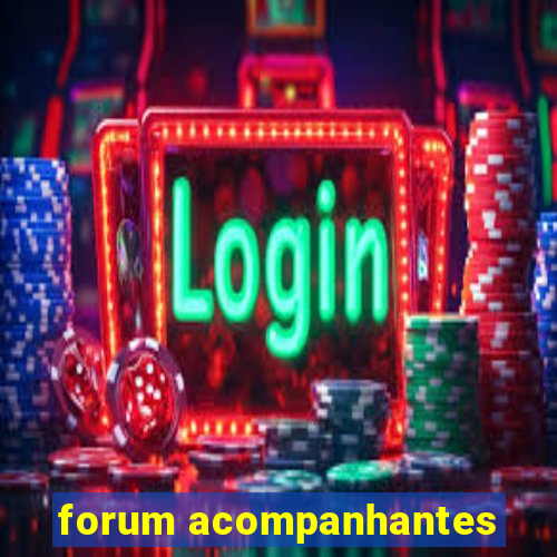 forum acompanhantes