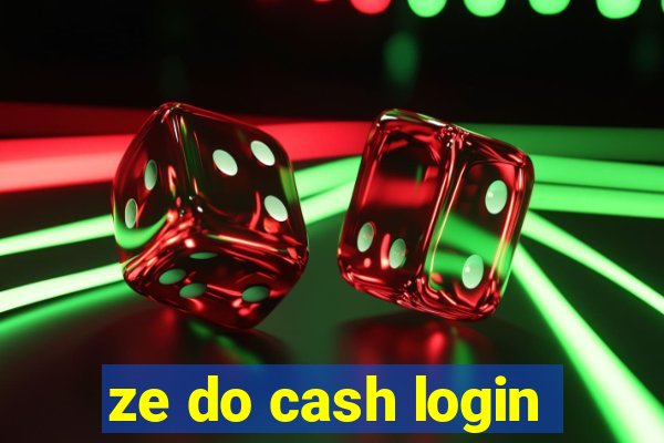 ze do cash login