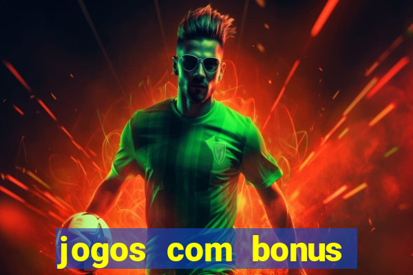 jogos com bonus sem deposito