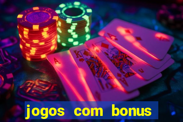jogos com bonus sem deposito