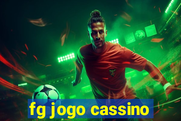 fg jogo cassino