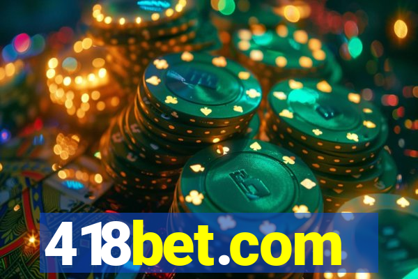 418bet.com