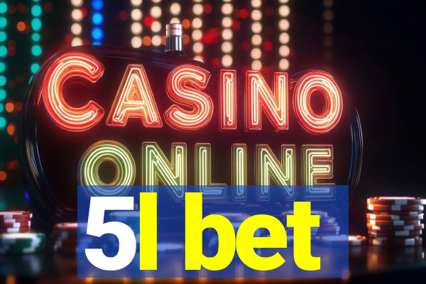 5l bet