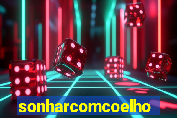 sonharcomcoelho