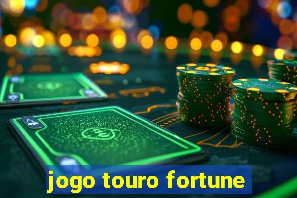 jogo touro fortune