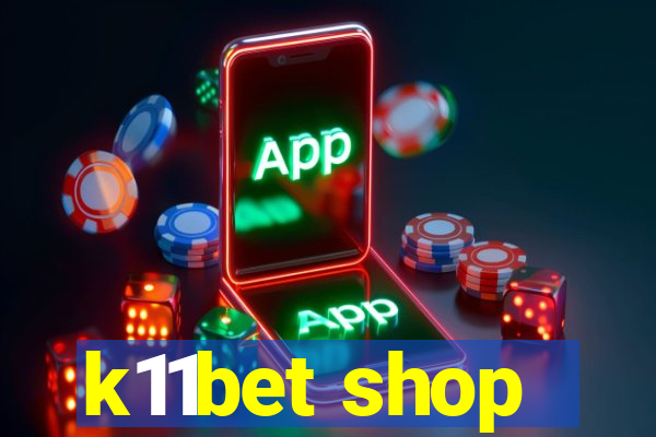 k11bet shop