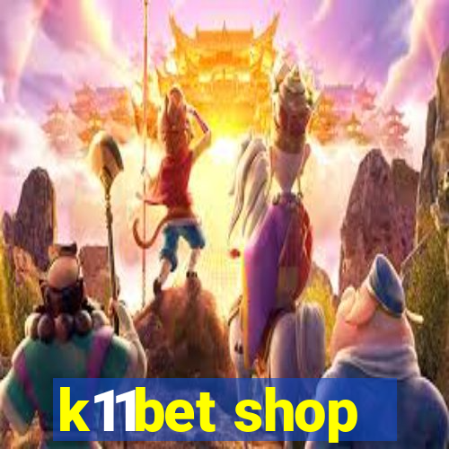 k11bet shop