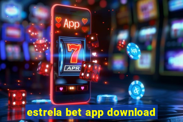 estrela bet app download